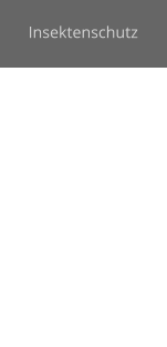 Insektenschutz